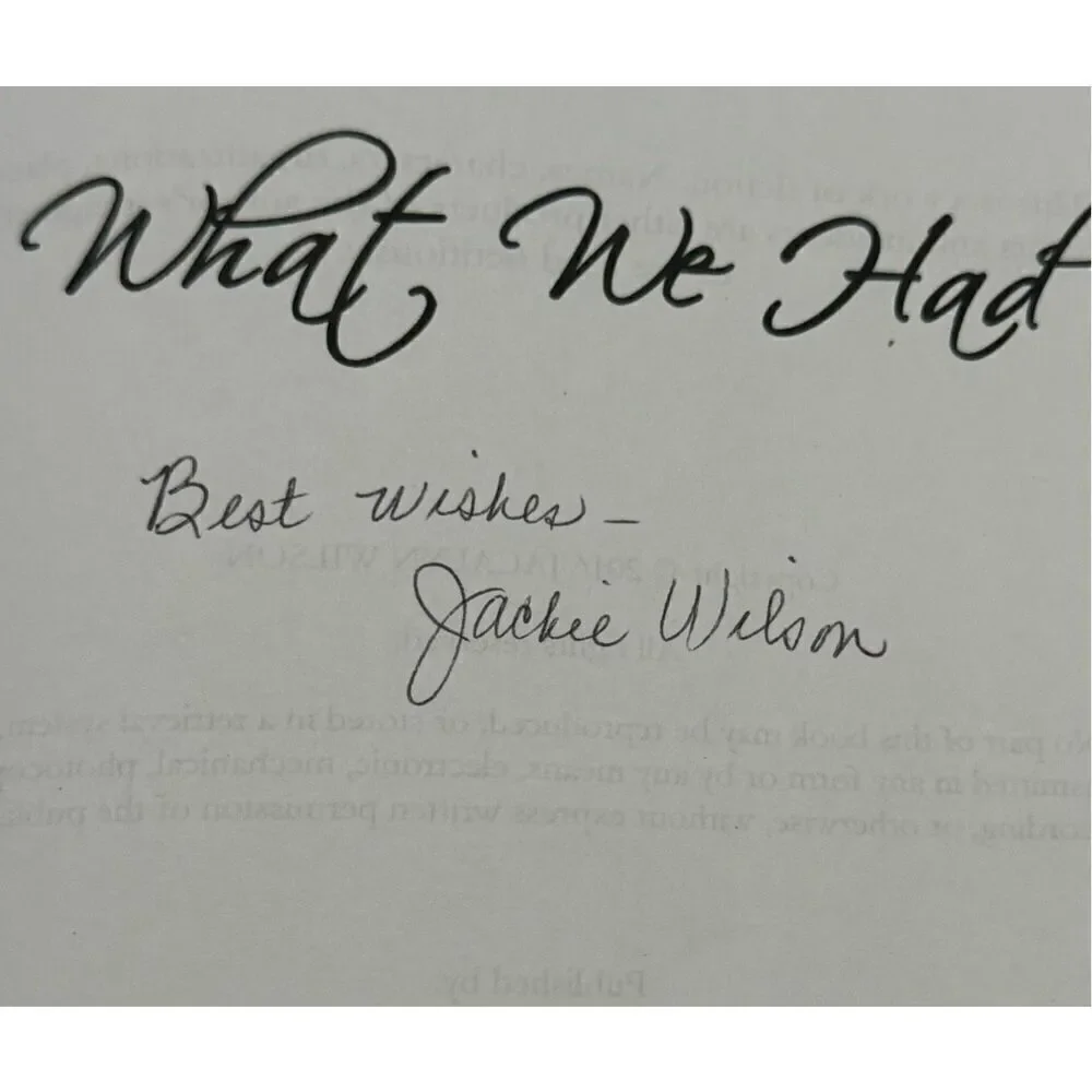 What We Had  By Jacalyn Wilson -Signed